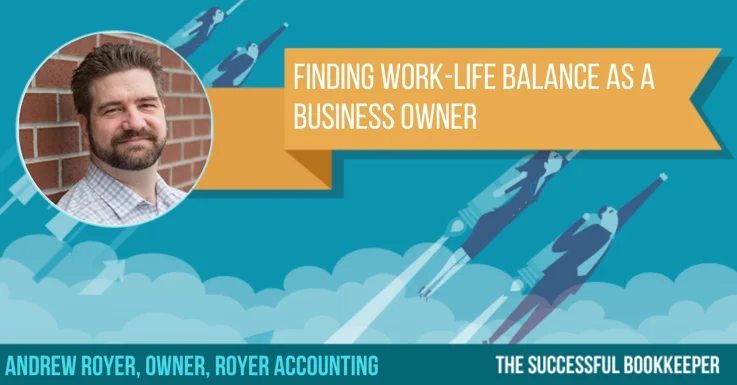 Andrew Royer - Finding Work-Life Balance as a Business Owner